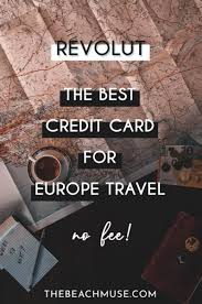Best credit card for europe travel. Revolut The Best Credit Card For Europe Travel No Fee The Beach Muse