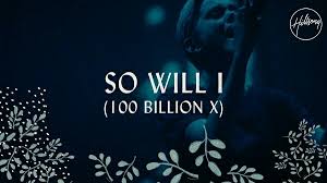 Download Mp3 Hillsong Worship So Will I 100 Billion X Video Nicegospel