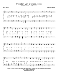Pecador Ven A Cristo Jesus Himnos Cristianos Tan solo quieres oye sonar la campana que te llama muy veloz, venid pecador por dios, levantate alma cristiana. pecador ven a cristo jesus himnos