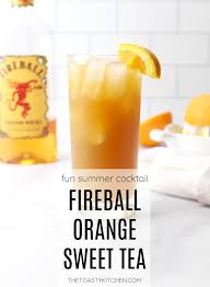 Check spelling or type a new query. Fireball Orange Sweet Tea The Toasty Kitchen