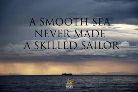 Likewise, you need to overcome all the a smooth sea never makes a skilled sailor, which means that you cannot expect a person to be strong enough if he has never seen hurdles in his life. A Smooth Sea Never Made A Skilled Sailor Reykjavik Iceland Quote Sea Specialtours Seascape Seaquote Www Specialtours Is Sea Quotes Sailor Quotes Sea