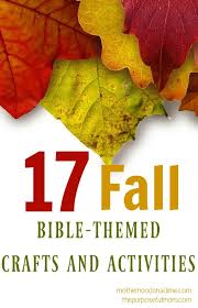 17 Fall Themed Bible Based Activities And Crafts The Purposeful Mom Fall Sunday School Crafts Sunday School Crafts For Kids Christian Kids Crafts