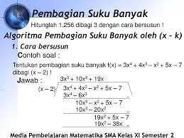 Cara substitusi misalkan suku banyak f(x) = ax 3 + bx 2 + cx + d. Suku Banyak Matematika Sma Kelas Xi Semester 2 Oleh Mazhend Ppt Download