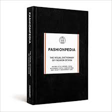 Fashionpedia The Visual Dictionary Of Fashion Design Fashionary 9789881354761 Amazon Com Gateway Fashion Design Books Fashion Bible Fashion Books