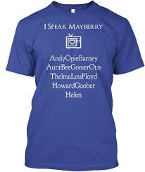 Sheriff andy taylor, his son opie and all of the residents of mayberry warmed hearts for eight seasons. Pin By Delta Girl Crochet On Boomer Mack Tees Mens Tops Mens Tshirts Mens Graphic Tshirt