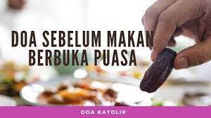 Doa Sebelum Makan Berbuka Puasa Doa Katolik Youtube