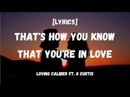 That S How You Know That You Re In Love Loving Caliber Letras Mus Br