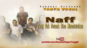 Naff Yang Tak Pernah Bisa Mencintaimu Karaoke Keyboard Tanpa Vokal Karaoke Keyboard Cinta