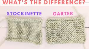 The knit stitch is also known as garter stitch. Stockinette Vs Garter For Beginners What Is The Difference Youtube
