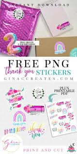 It's so easy to do without much fuss so you can get to personalizing your world with quality custom. Free Thank You Stickers Png With Print And Cut Tutorial Gina C Creates