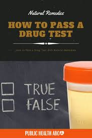 How To Pass A Drug Test With Natural Remedies Drug Test Healthy Natural Living Health