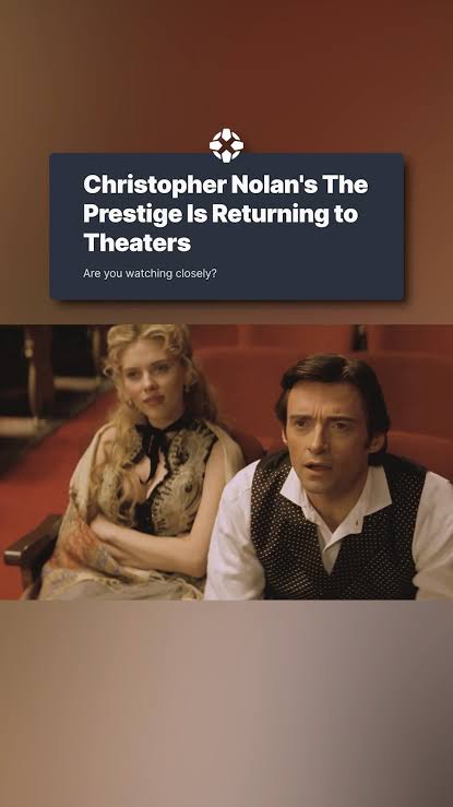 Christopher Nolan's The Prestige Is Returning To Theaters