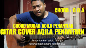 (chord khord gitar/kunci gitar reggae). Guitar Aqila Penantian Penantian Kan Selalu Teringat Chord Mudah By Rafi Vee27