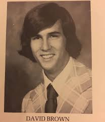 Rest In Peace Dave Brown Class of '76