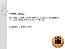 Evler için kurulacak sistemde amortisman süresi 7.5 yıldır. Gunes Enerjisinden Elektrik Ureten Solar Kiremit Uygulamasi Ppt Video Online Indir