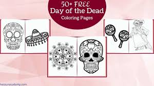 Day of the dead activities. Free Printable Day Of The Dead Coloring Pages For Kids And Adults Hess Un Academy