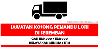Peluang buat mereka yang berkelayakan dan berminat untuk memohon jawatan kosong di sektor perkhidmatan awam. Jawatan Kosong Pemandu Lori Di Seremban Pengambilan Rasmi