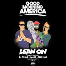 Stream tracks and playlists from dj snake on your desktop or mobile device. Major Lazer Dj Snake Mo Rock Good Morning America With Live Version Of Lean On Edmtunes