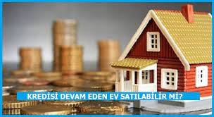 Ev almak isteyenlerin karşısına genelde çıkan problem ekspertiz nedeniyle evin bedelinin tamamının krediye i̇htiyaç kredisi almak. Kredisi Devam Eden Evin Satisi Nasil Yapilir Oneri Rehberi