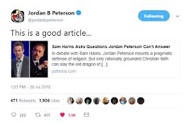 And often, what is truthful is not what is factually accurate, but what is functional. Thanks Jordan Peterson I Ll Take Sam Harris From Here Esther O Reilly
