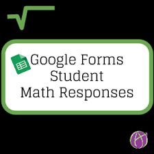Google Forms Students Respond With Math Symbols Math Answers Google Forms Junior High Math