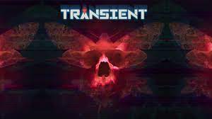 By its finale, the game becomes a little too twisted within its own lore and loses its strength. Transient A Lovecraftian Cyberpunk Thriller Indie Hive Reviews