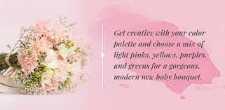 Start by choosing what kind of flowers and which colors you'd like to include. Best Flowers For A New Mom