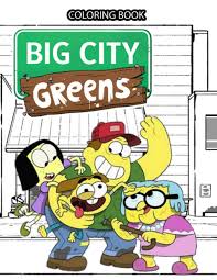 Printable colouring book for kids. Big City Greens Coloring Book Super Coloring Book For Kids And Fans 50 Giant Great Pages With Premium Quality Images Melodie Kemmer 9798694248150 Amazon Com Books