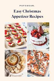 You'll need the real thing for. Easy Christmas Appetizer Recipes Popsugar Food