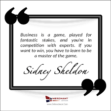 Business Is A Game Played For Fantastic Stakes And You Re In Competition With Experts Small Business Quotes Shop Small Business Quotes Famous Business Quotes