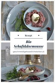 Aberseer Bio Schafskasemousse Aus Dem Hotel Royal In Bad Ischl Rezepte Hauptspeise Lebensmittel Essen