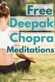 Deepak Chopra Meditation Where To Find It For Free Journeys Of Yoga Deepak Chopra Meditation Deepak Chopra Alternative Medicine