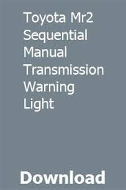 Toyota Mr2 Sequential Manual Transmission Warning Light Engineering Mechanics Dynamics Operations Management Solutions