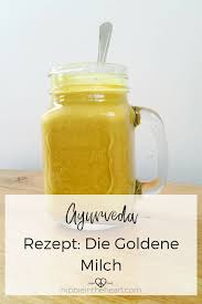 Ayurveda Die Goldene Milch Das Lebenselixier Goldene Milch Rezept Die Goldene Milch Goldene Milch