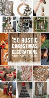 150 Rustic Christmas Decor Diy Ideas In 2020 Christmas Decorations Rustic Diy Christmas Decor Diy Christmas Decorations Rustic