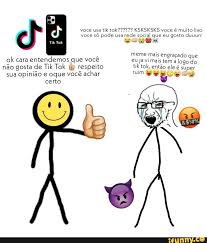 Voce Usa Tik Ksksksks Voce E Muito Lixo Voce So Pode Usa Rede Rede Social Que