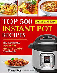 Download Pdf Top 500 Instant Pot Recipes The Complete Instant Pot Pressure Cooker Cook Pressure Cooker Cookbook Instant Pot Cookbook Pressure Cooker Recipes