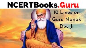 Guru nanak dev ji founded sikhism or sikh dharma, around 1469 ad. 10 Lines On Guru Nanak Dev Ji For Students And Children In Engli Ncert Books