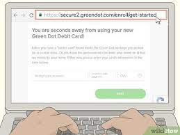 I put all my available funds on that card. How To Register A Green Dot Card 7 Steps With Pictures