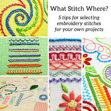 Embroidery uses many combinations of stitches. What Stitch Where 5 Tips For Selecting Embroidery Stitches Needlenthread Com