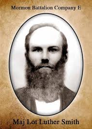 Lot (Luther) Smith was born 15 May 1830, one of nine children. When his  mother died in 1845 giving birth to her last child who also died, his  father remarried and three