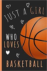 Just A Girl Who Loves Basketball Journal Portable 6x9 120 Lined Pages Journal Notebook Write Today We 9798704030898 Amazon Com Books