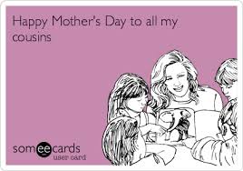Cousin happy mother's day rose card note card | mother's. Happy Mother S Day To All My Cousins Mom Ecard