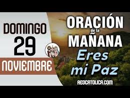 17 Oracion De La Manana De Hoy Domingo 29 De Noviembre Salmo 23 Tiempo De Orar Youtube Salmo 144 Oraciones Salmo 120
