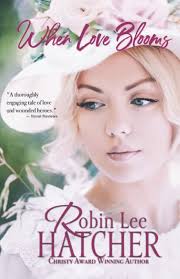 When Love Blooms: A Novel (Beneath Sweet Western Skies)