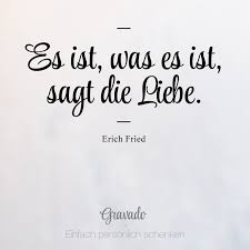 Es Ist Was Es Ist Sagt Die Liebe Erich Fried Kerstin Biermann Zitate Liebe Hochzeit Zitate Hochzeit Spruche Zitate