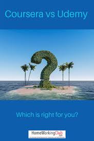 Coursera Vs Udemy All You Need To Know Homeworkingclub Com Udemy Home Worker Online Training