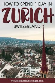 Zurich In 24 Hours Ultimate Travel Guide In 2020 Travel Ultimate Travel Europe Travel Guide