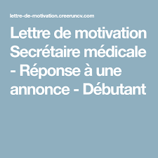 Lettre De Motivation Secretaire Medicale Reponse A Une Annonce Debutant Secretaire Medicale Lettre De Motivation Lettre De Motivation Secretaire