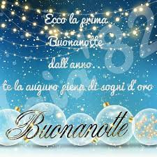 Prima Buonanotte Dell Anno Nuovo Di Iaia 82 Buonanotte Auguri Anno Nuovo Buon Compleanno